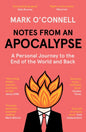 Notes from an Apocalypse : A Personal Journey to the End of the World and Back-9781783784073
