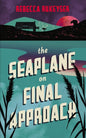 The Seaplane on Final Approach-9781783786060