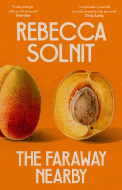 The Faraway Nearby-9781783787364