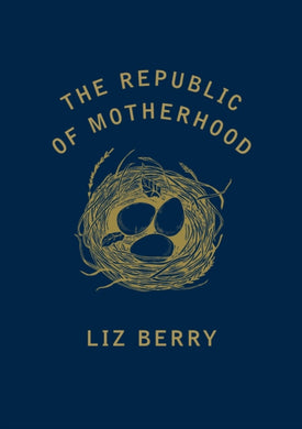 The Republic of Motherhood-9781784742676