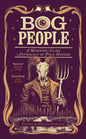 Bog People : A Working-Class Anthology of Folk Horror-9781784745820