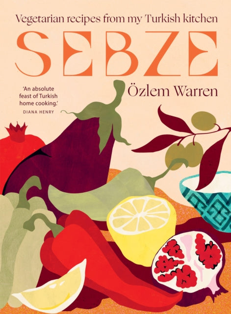 Sebze : Vegetarian Recipes from My Turkish Kitchen-9781784886486