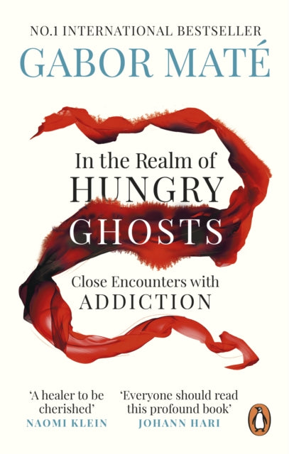 In the Realm of Hungry Ghosts : Close Encounters with Addiction-9781785042201