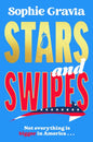 Stars and Swipes : A sizzling new beach read from the author of The D*cktionary Club and Hot Girl Summer-9781785127601