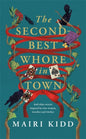 The Second-Best Whore in Town : And other stories inspired by wise women, wenches and witches-9781785309700