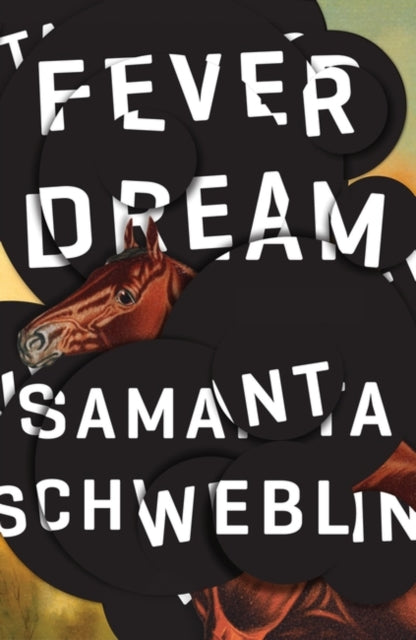 Fever Dream : SHORTLISTED FOR THE BOOKER INTERNATIONAL PRIZE 2017-9781786072382