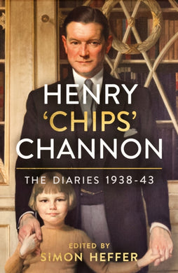Henry ‘Chips’ Channon: The Diaries (Volume 2) : 1938-43-9781786331823