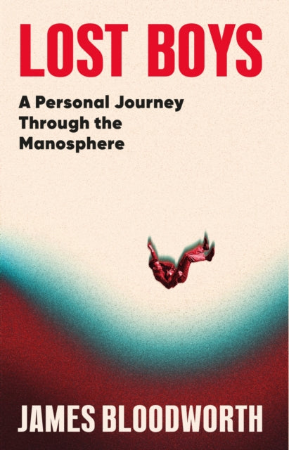 Lost Boys : THE BOOK THAT EXPLAINS THE NETFLIX DRAMA ADOLESCENCE-9781786499790