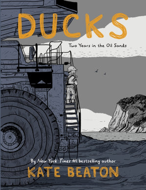 Ducks : Two Years in the Oil Sands: One of Barack Obama’s Favourite Books of 2022-9781787330139
