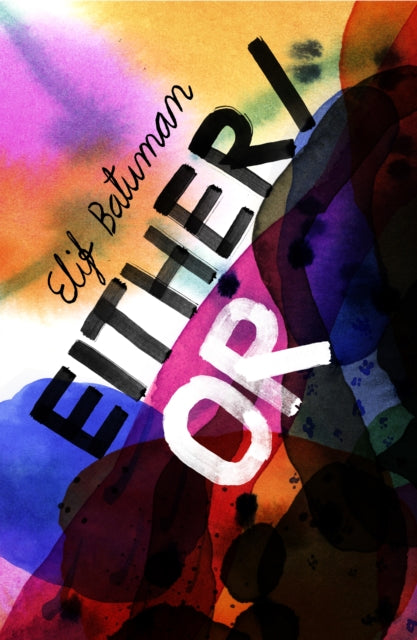 Either/Or : From the bestselling author of THE IDIOT-9781787333864