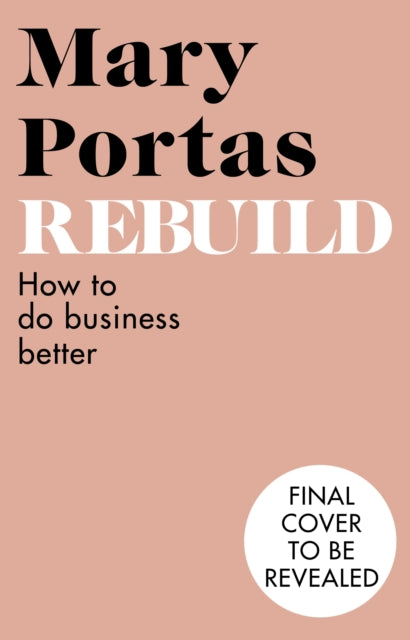 Rebuild : How to thrive in the new Kindness Economy-9781787635166