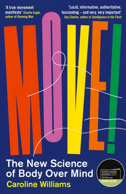 Move! : The New Science of Body Over Mind-9781788164627