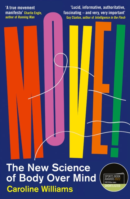 Move! : The New Science of Body Over Mind-9781788164627