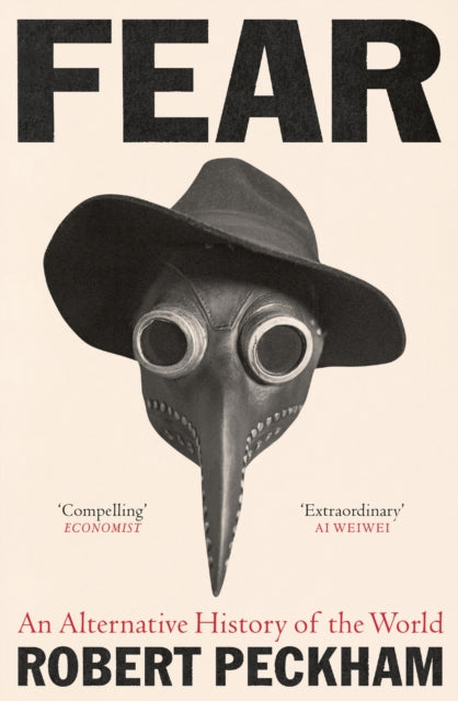 Fear : An Alternative History of the World by Robert Peckham