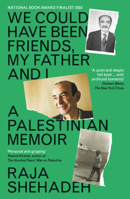 We Could Have Been Friends, My Father and I : A Palestinian Memoir-9781788169981