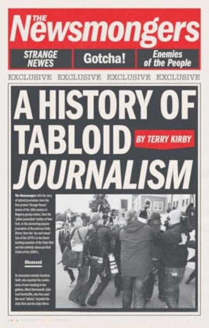 The Newsmongers : A History of Tabloid Journalism-9781789149418