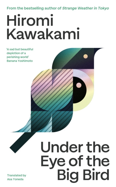 Under the Eye of the Big Bird : Shortlisted for the International Booker Prize 2025-9781803512358