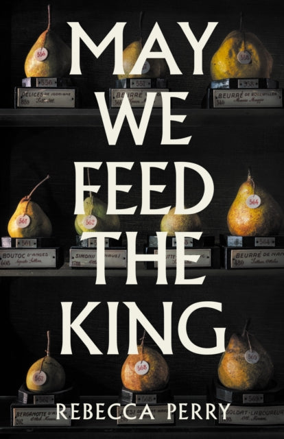 May We Feed the King : Shortlisted for the Booker Prize 2026-9781803513867