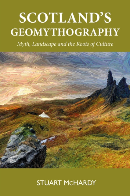 Scotland's Geomythography-9781804252000