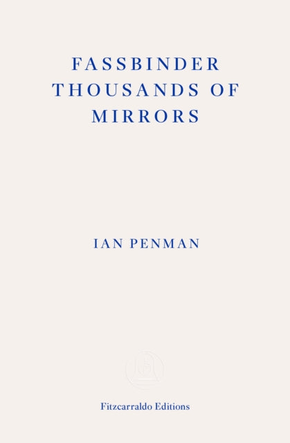Fassbinder Thousands of Mirrors-9781804270424