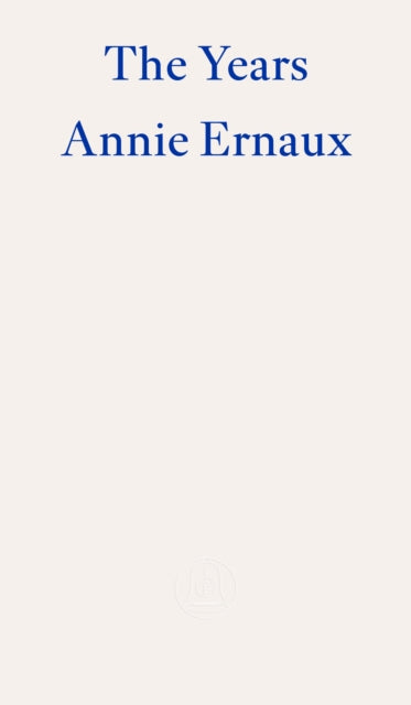 The Years – WINNER OF THE 2022 NOBEL PRIZE IN LITERATURE-9781804270523