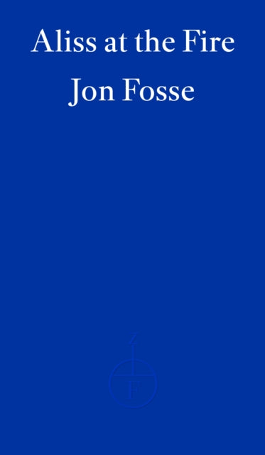 Aliss at the Fire — WINNER OF THE 2023 NOBEL PRIZE IN LITERATURE-9781804271025
