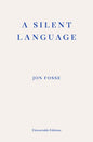 A Silent Language — WINNER OF THE 2023 NOBEL PRIZE IN LITERATURE : The Nobel Lecture-9781804271230