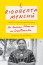 I, Rigoberta Menchu : An Indian Woman in Guatemala-9781804296004
