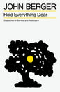 Hold Everything Dear : Dispatches on Survival and Resistance-9781804298251