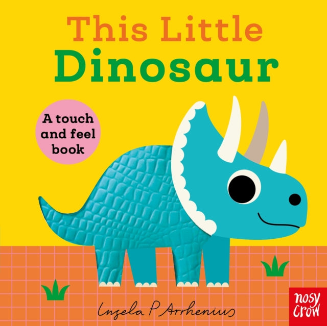This Little Dinosaur : A Touch and Feel Book-9781805133636