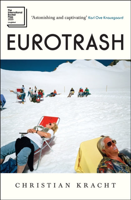 Eurotrash : Nominated for the International Booker Prize 2025-9781805223047