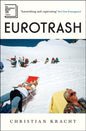 Eurotrash : Nominated for the International Booker Prize 2025-9781805223047