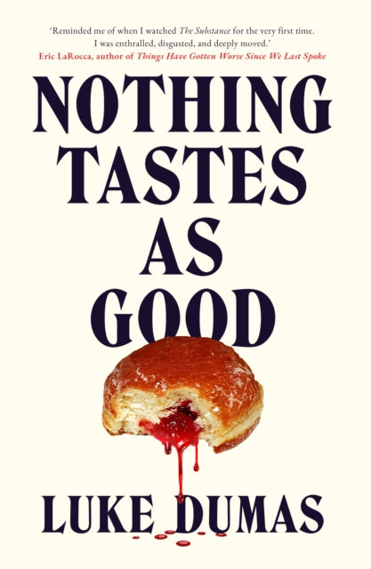 Nothing Tastes As Good : A twisted body horror novel from the award-winning author-9781835985052