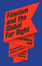 Fascism and the Global Far Right : A Historical View-9781836391678