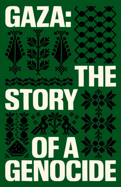 Gaza : The Story of a Genocide-9781836742241