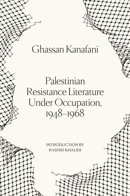 Palestinian Resistance Literature Under Occupation, 1948-1968-9781836744450