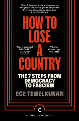 How to Lose a Country : The 7 Steps from Democracy to Fascism-9781837263073