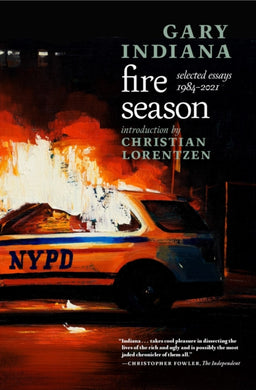 Fire Season : Selected Essays 1984 - 2021-9781838415952