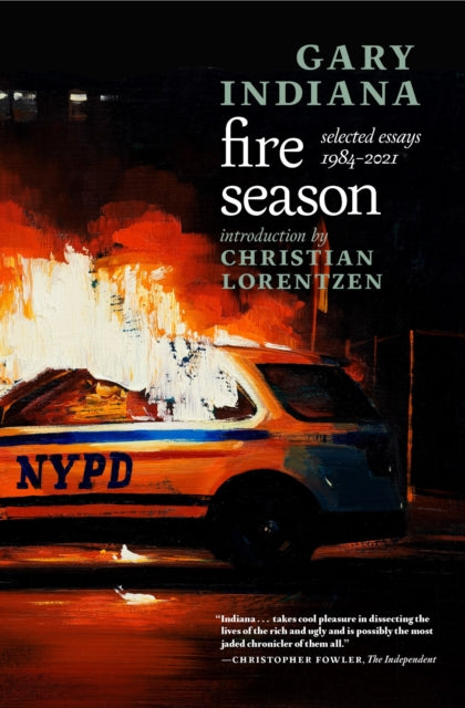 Fire Season : Selected Essays 1984 - 2021-9781838415952