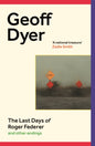 The Last Days of Roger Federer : And Other Endings-9781838855741