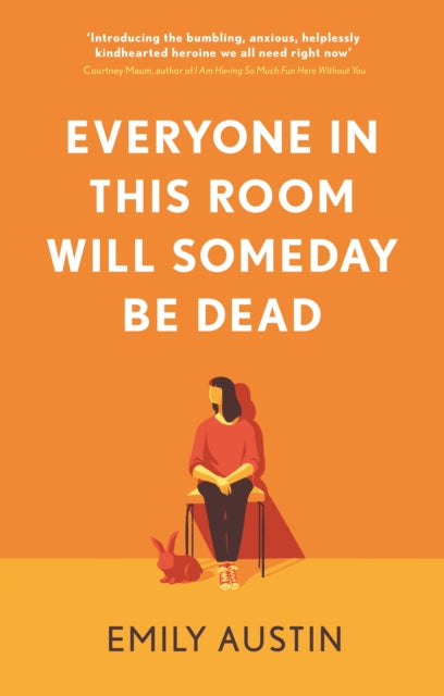 Everyone in This Room Will Someday Be Dead-9781838953737