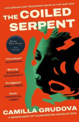 The Coiled Serpent : Longlisted for the Dylan Thomas Prize 2024-9781838956387