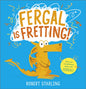 Fergal is Fretting! : Discover Fergal's mindfulness steps that help children deal with anxiety-9781839132636