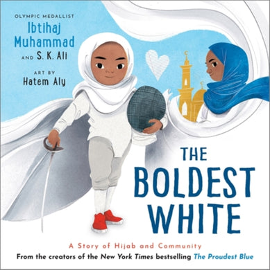 The Boldest White : A Story of Hijab and Community-9781839136849