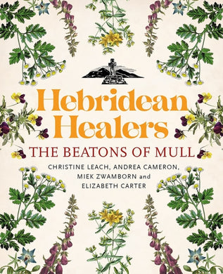 Hebridean Healers : The Beatons of Mull-9781839830525