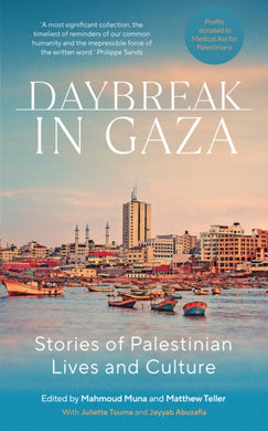 Daybreak in Gaza : Stories of Palestinian Lives and Culture-9781849250696