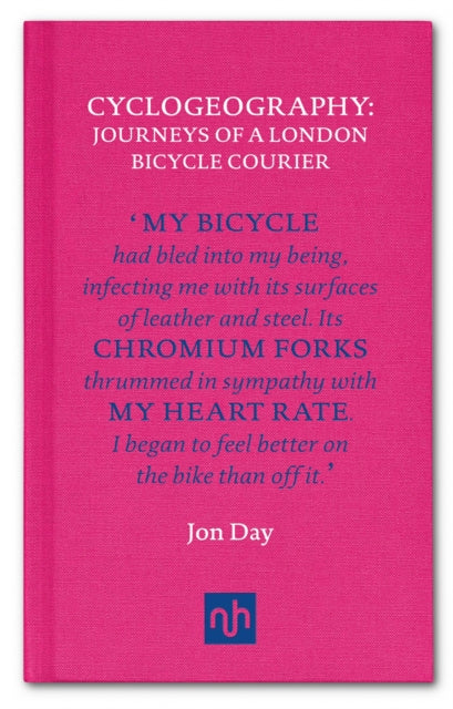 Cyclogeography : Journeys of a London Bicycle Courier-9781907903991
