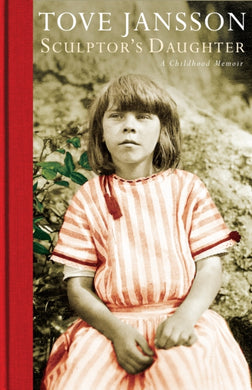 Sculptor's Daughter : A Childhood Memoir-9781908745491