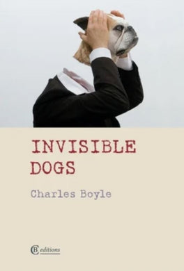 Invisible Dogs-9781909585584