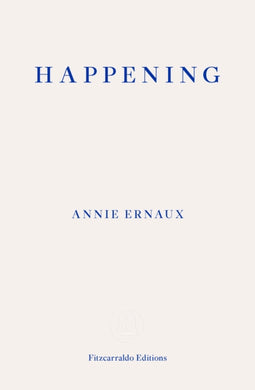 Happening – WINNER OF THE 2022 NOBEL PRIZE IN LITERATURE-9781910695838